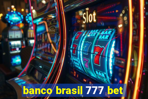 banco brasil 777 bet